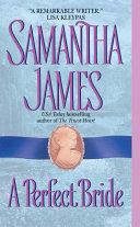Samantha James: A Perfect Bride