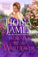 Eloisa James: How to Be a Wallflower