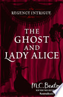 M.C. Beaton: The Ghost and Lady Alice
