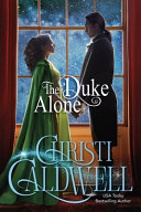 Christi Caldwell: The Duke Alone