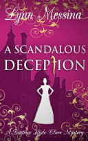 A Scandalous Deception: A Regency Cozy by Lynn Messina