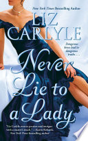 Liz Carlyle: Never Lie to a Lady