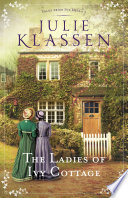 Julia Klassen: The Ladies of Ivy Cottage