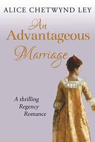 Alice Chetwynd Ley: An Advantageous Marriage