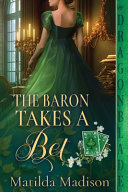 The Baron Takes a Bet by Matilda Madison